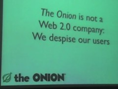 Presentation slide with The Onion logo reading: The Onion is not a Web 2.0 company: We despise our users